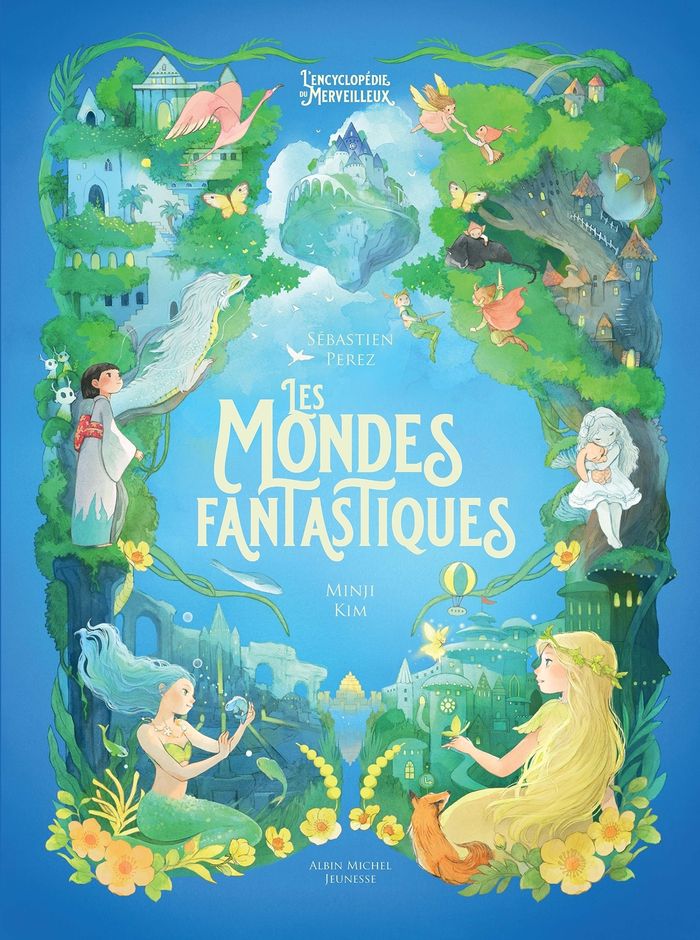 Couverture du livre « LES MONDES FANTASTIQUES - L'ENCYCLOPEDIE DU MERVEILLEUX - TOME 7 », librairie Les Contes Infusés à Corte