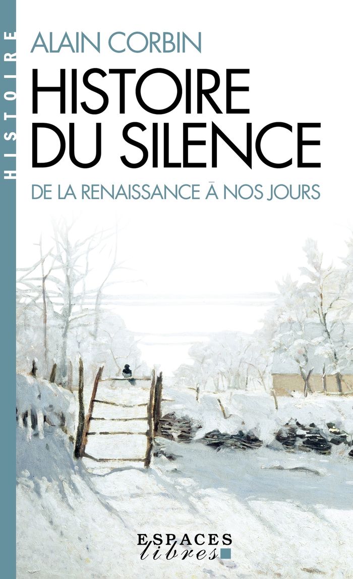 Couverture du livre « Histoire du silence : de la Renaissance à nos jours » de Alain Corbin, librairie Les Contes Infusés à Corte