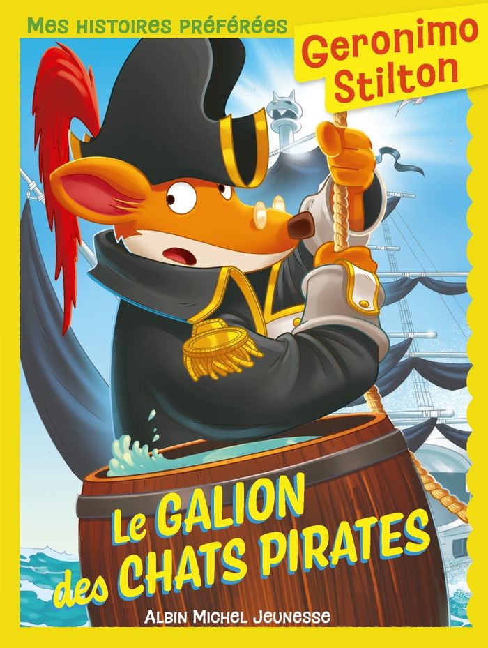Couverture du livre « Le galion des chats pirates » de Geronimo Stilton, librairie Les Contes Infusés à Corte