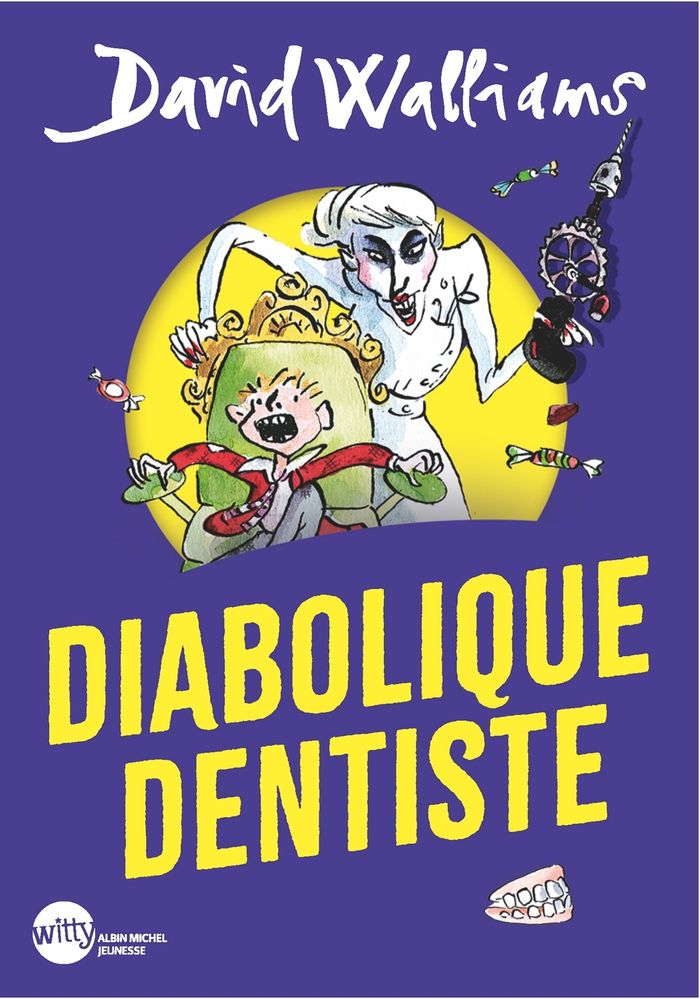 Couverture du livre « Diabolique dentiste » de David Walliams, librairie Les Contes Infusés à Corte