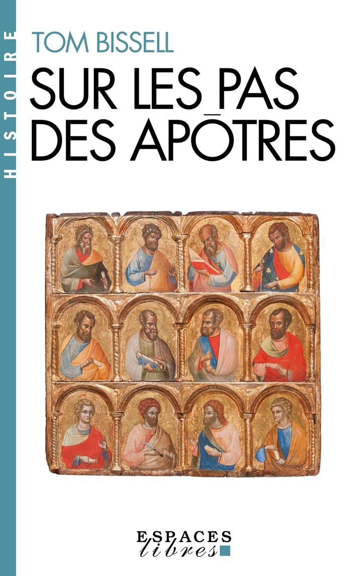 Couverture du livre « Sur les pas des apôtres » de Tom Bissell, librairie Les Contes Infusés à Corte