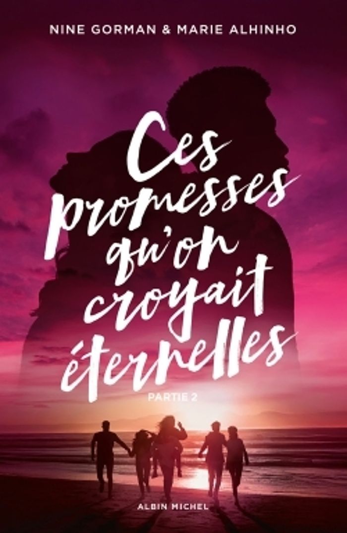 Couverture : CES PROMESSES QU'ON CROYAIT ETERNELLES - PARTIE 2 - LA NUIT OU LES ETOILES SE SONT ETEINTES - TOME 5