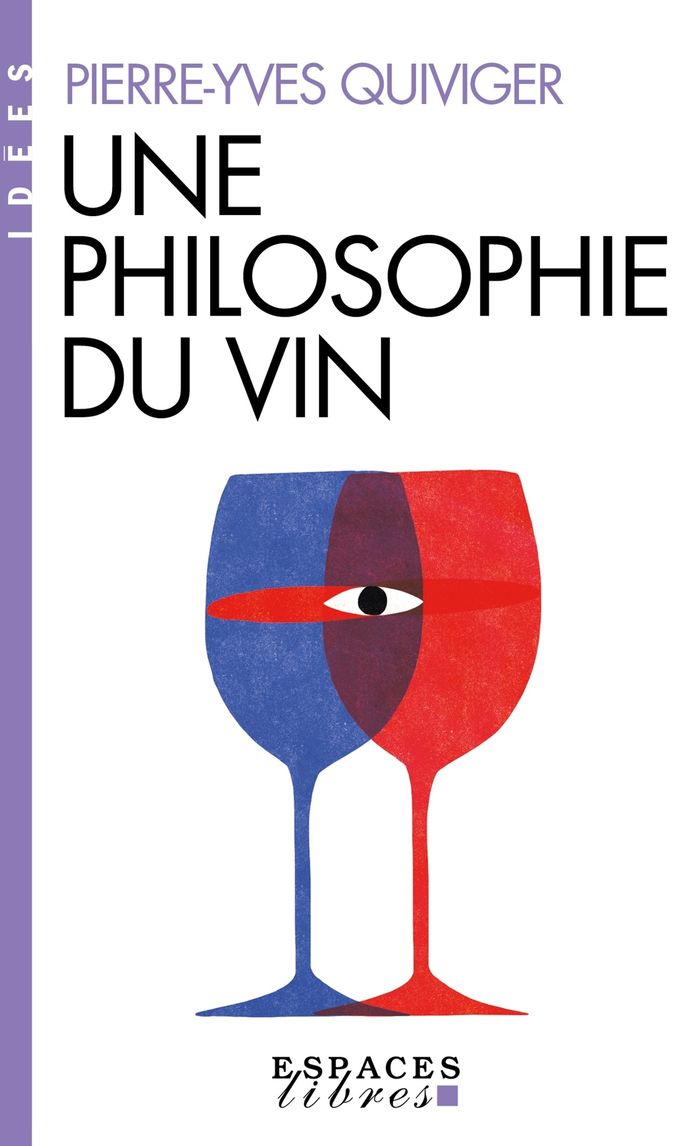 Couverture du livre « Une philosophie du vin : millésime 2025 » de Pierre-Yves Quiviger, librairie Les Contes Infusés à Corte