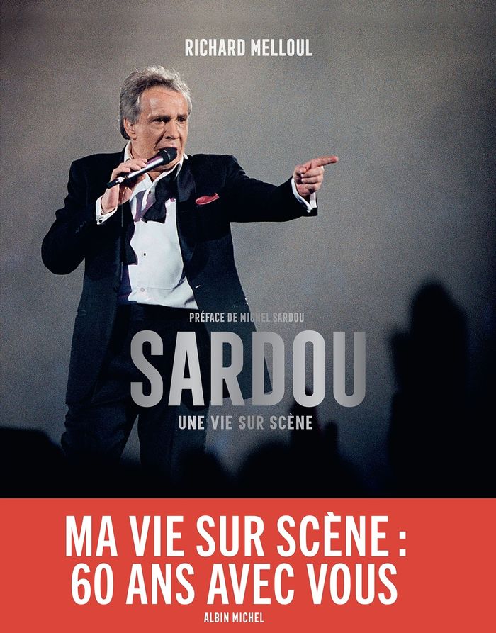 Couverture du livre « Sardou : une vie sur scène », librairie Les Contes Infusés à Corte