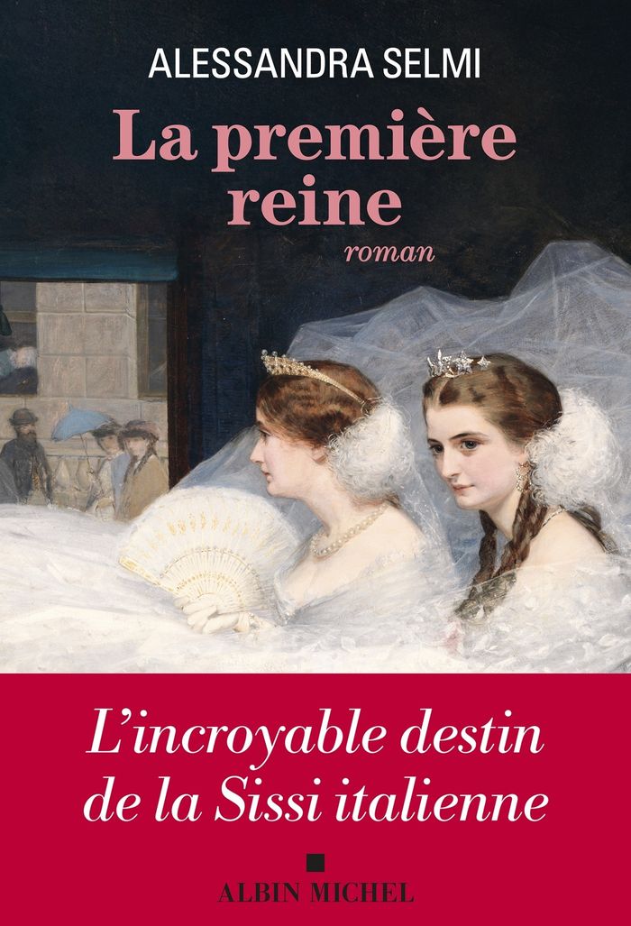 Couverture du livre « LA PREMIERE REINE - L'INCROYABLE DESTIN DE LA SISSI ITALIENNE », librairie Les Contes Infusés à Corte