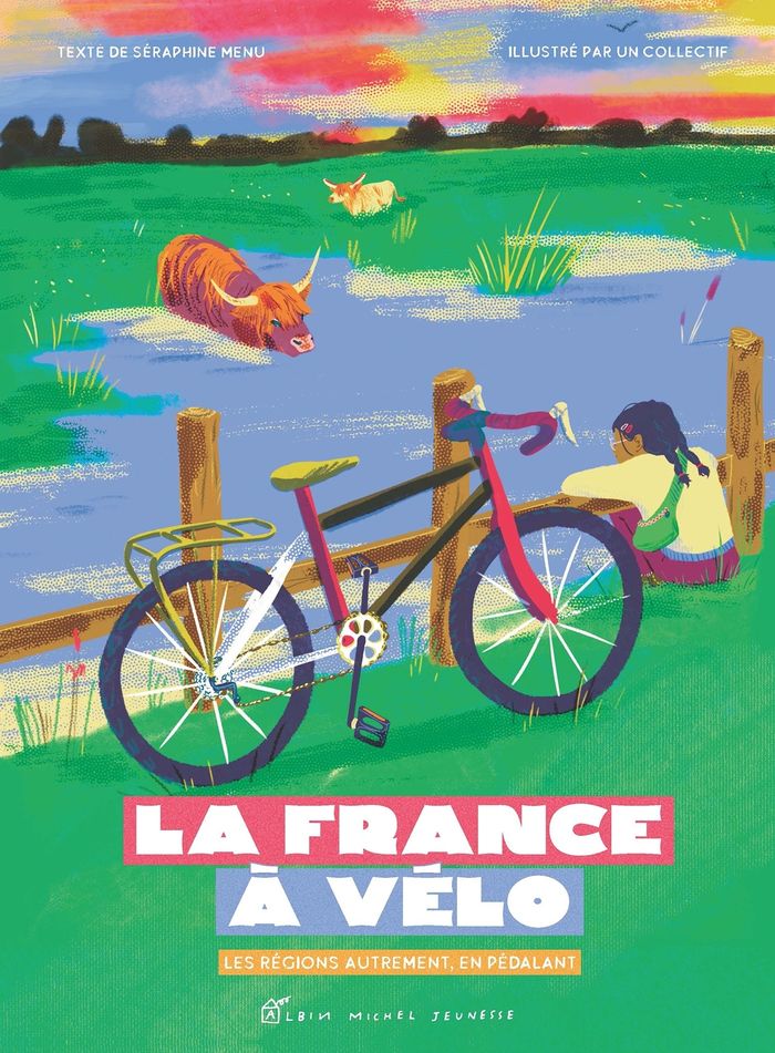 Couverture du livre « La France à vélo : les régions autrement, en pédalant », librairie Les Contes Infusés à Corte