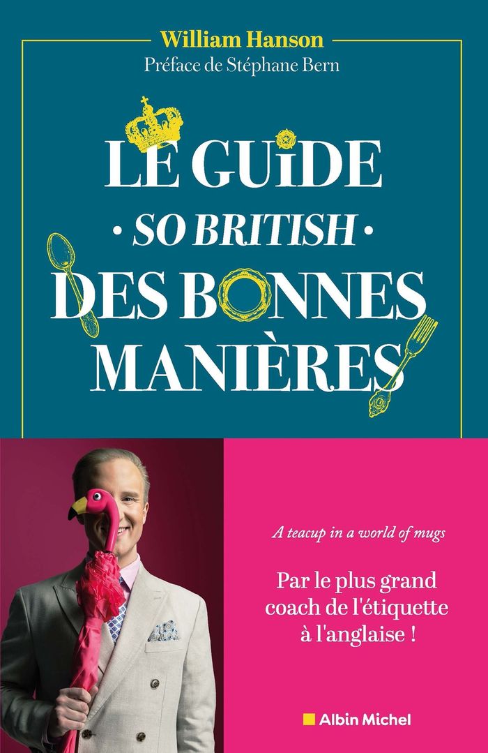 Couverture du livre « Le Guide · So british · des bonnes manières » de William Hanson, librairie Les Contes Infusés à Corte