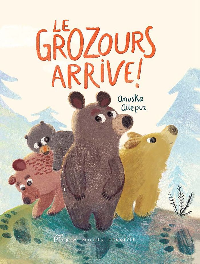 Couverture du livre « Le grozours arrive ! » de Anuska Allepuz, librairie Les Contes Infusés à Corte