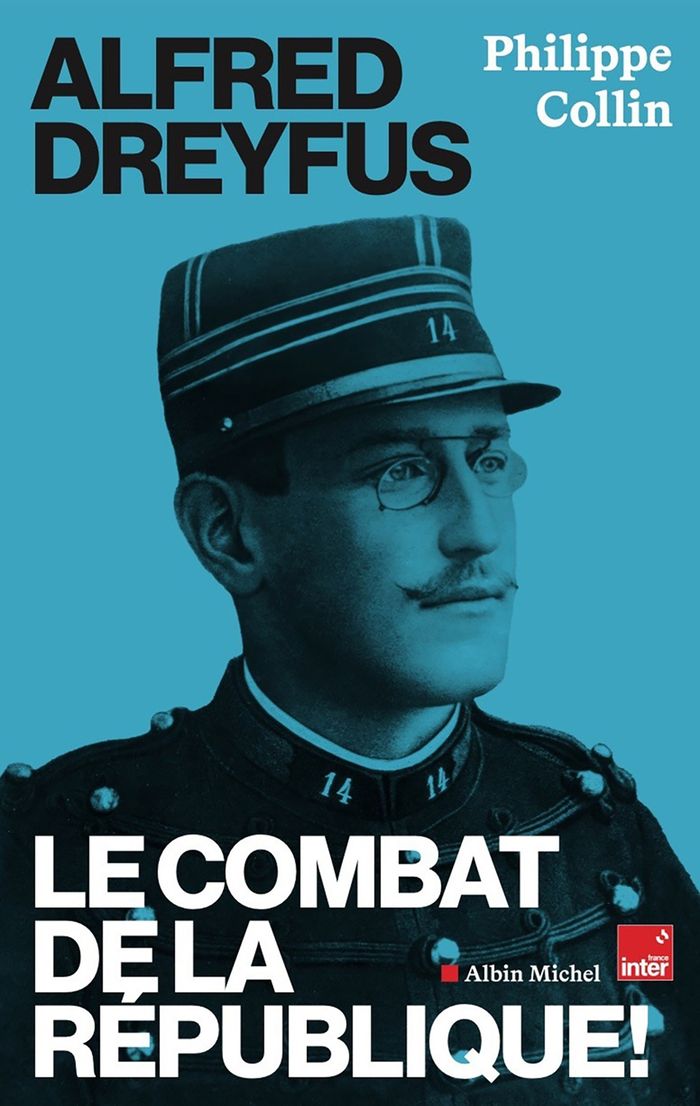Couverture : ALFRED DREYFUS - LE COMBAT DE LA REPUBLIQUE !