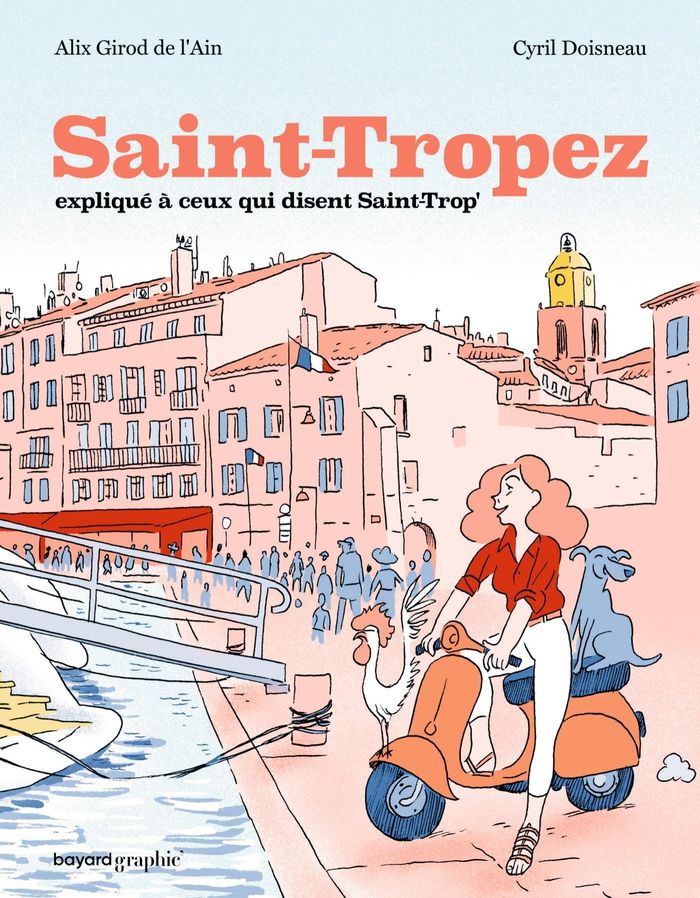 Couverture du livre « Saint-Tropez expliqué à ceux qui disent Saint-Trop' » de Cyril doisneau, librairie Les Contes Infusés à Corte