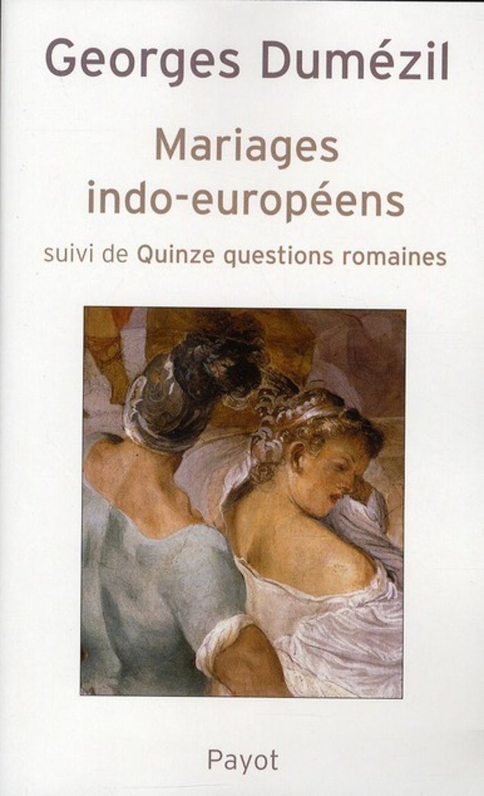 Couverture du livre « LES MARIAGES INDO-EUROPEENS » de Georges Dumezil, librairie Les Contes Infusés à Corte