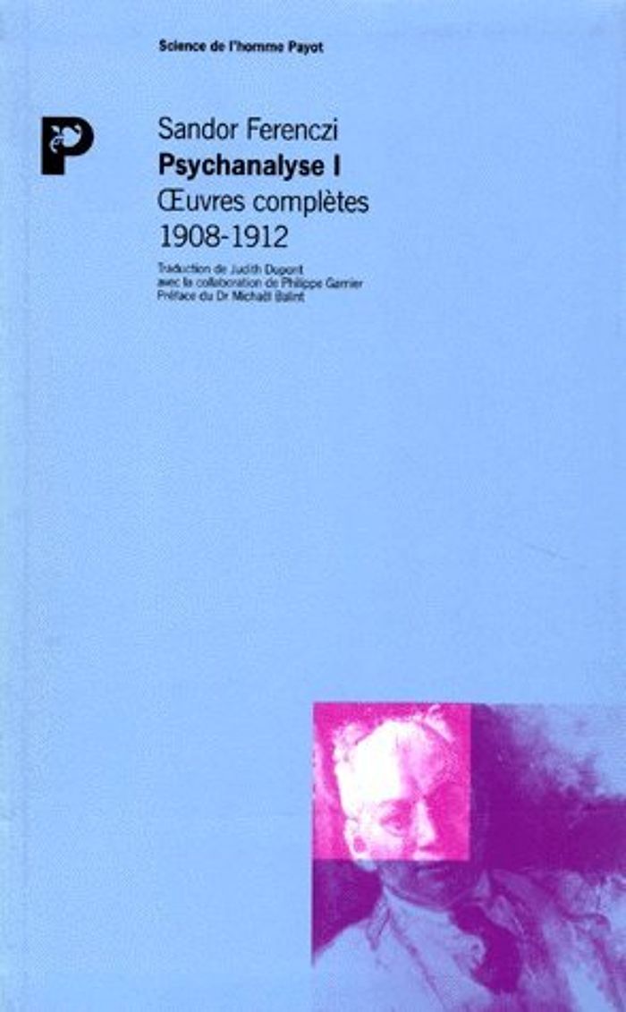 Couverture du livre « PSYCHANALYSE I » de Ferenczi/balint, librairie Les Contes Infusés à Corte