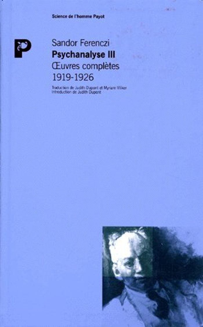 Couverture du livre « PSYCHANALYSE III » de Ferenczi/dupont, librairie Les Contes Infusés à Corte