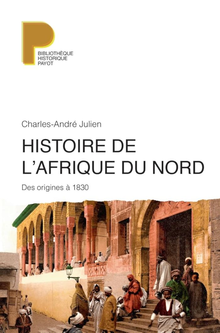 Couverture du livre « HISTOIRE DE L'AFRIQUE DU NORD - DES ORIGINES A 1830 » de Charles-Andre Julien, librairie Les Contes Infusés à Corte