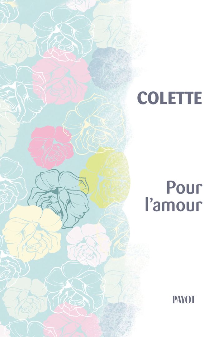 Couverture du livre « Pour l'amour » de Colette, librairie Les Contes Infusés à Corte