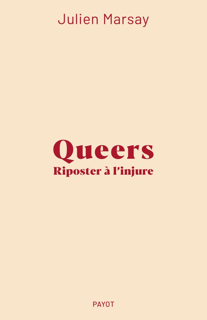 Couverture du livre « Queers : riposter à l'injure », librairie Les Contes Infusés à Corte