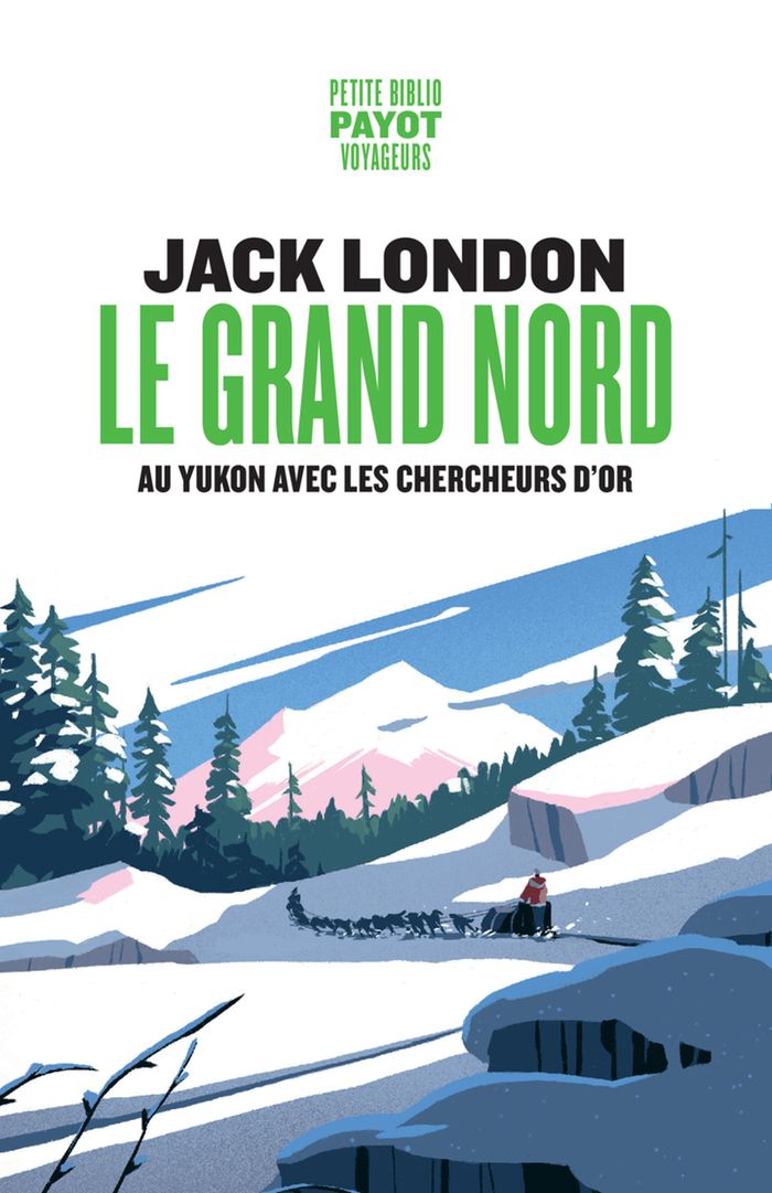 Couverture du livre « Le grand nord : au Yukon avec les chercheurs d'or », librairie Les Contes Infusés à Corte