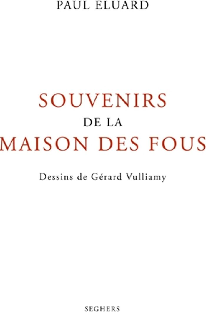 Couverture du livre « Souvenirs de la maison des fous » de Paul Éluard, librairie Les Contes Infusés à Corte