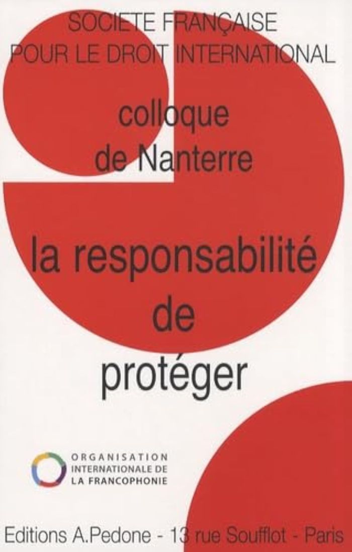 Couverture du livre « LA RESPONSABILITE DE PROTEGER - COLLOQUE DE NANTERRE, [7-9 JUIN 2007, UNIVERSITE DE PARIS X-NANTERRE » de Societe Francaise Po, librairie Les Contes Infusés à Corte