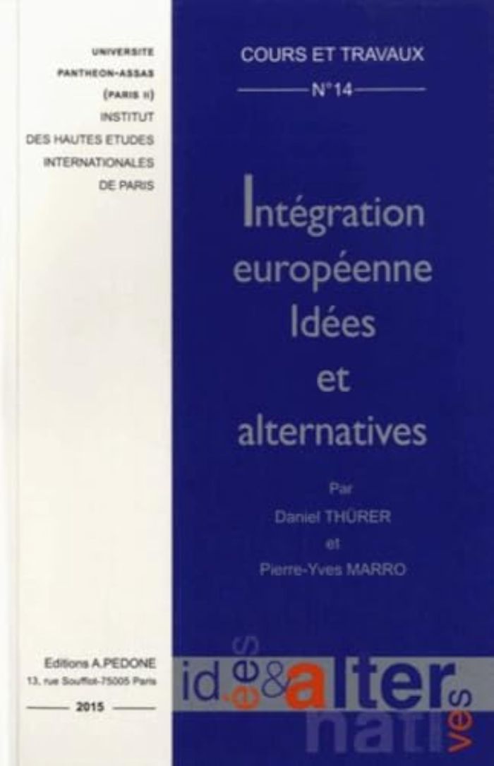 Couverture du livre « INTEGRATION EUROPEENNE, IDEES ET ALTERNATIVES » de Thurer/marro, librairie Les Contes Infusés à Corte