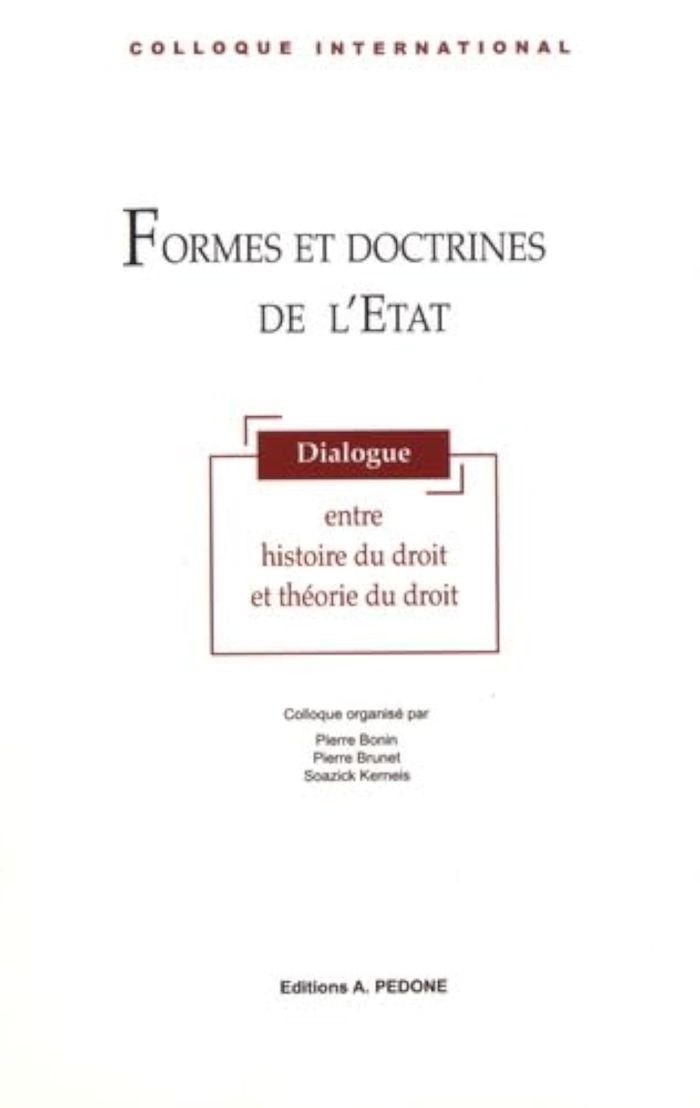 Couverture du livre « FORMES ET DOCTRINES DE L'ETAT - DIALOGUE ENTRE HISTOIRE DU DROIT ET THEORIE DU DROIT », librairie Les Contes Infusés à Corte