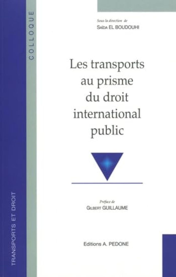 Couverture du livre « LES TRANSPORTS AU PRISME DU DROIT INTERNATIONAL » de El Boudouhi S., librairie Les Contes Infusés à Corte