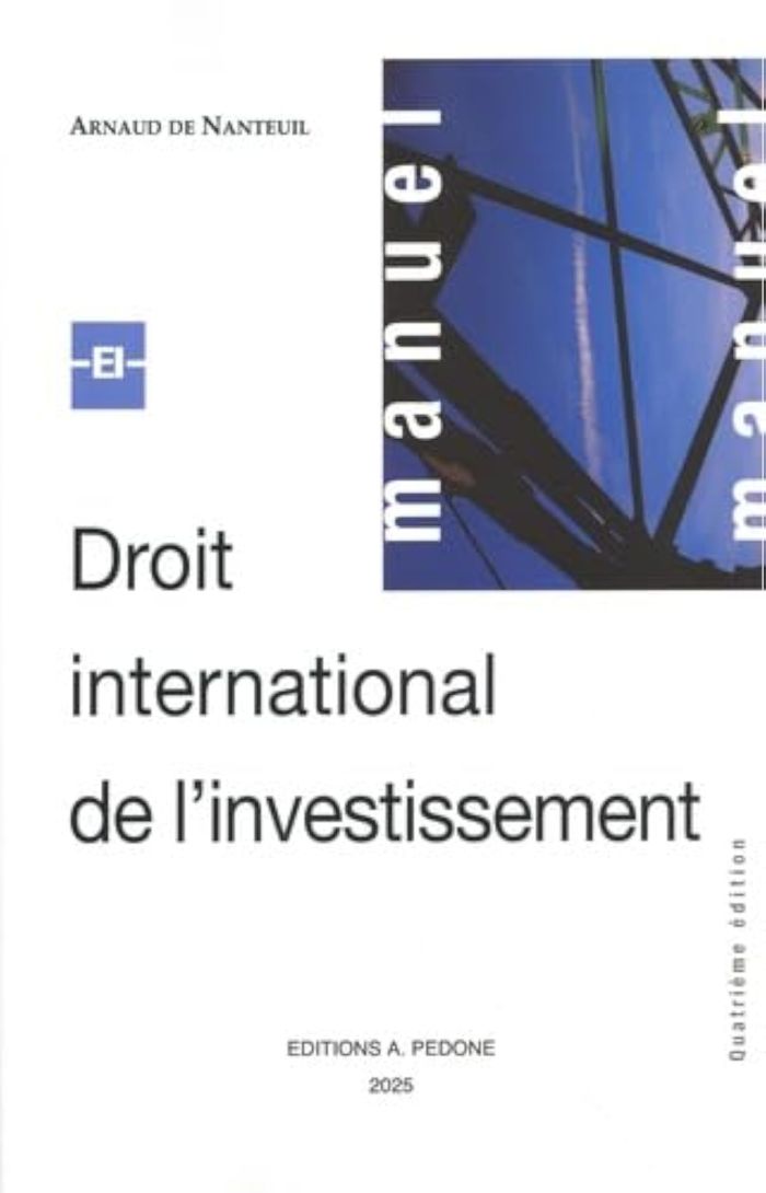 Couverture du livre « Droit international de l'investissement » de Arnaud de Nanteuil, librairie Les Contes Infusés à Corte