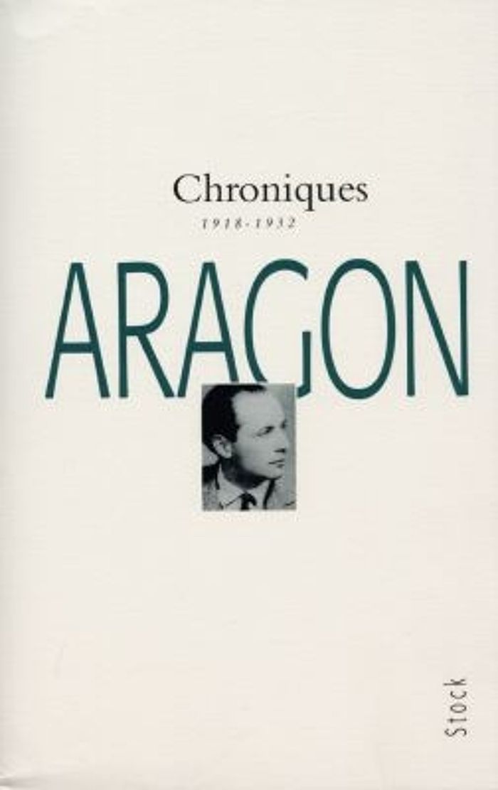 Couverture du livre « CHRONIQUES DU SIECLE TOME 1 - 1918-1932 » de Louis Aragon, librairie Les Contes Infusés à Corte