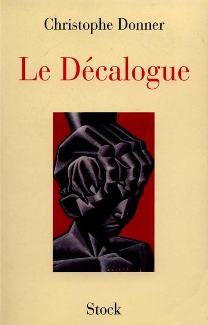 Couverture du livre « LE DECALOGUE » de Christophe Donner, librairie Les Contes Infusés à Corte