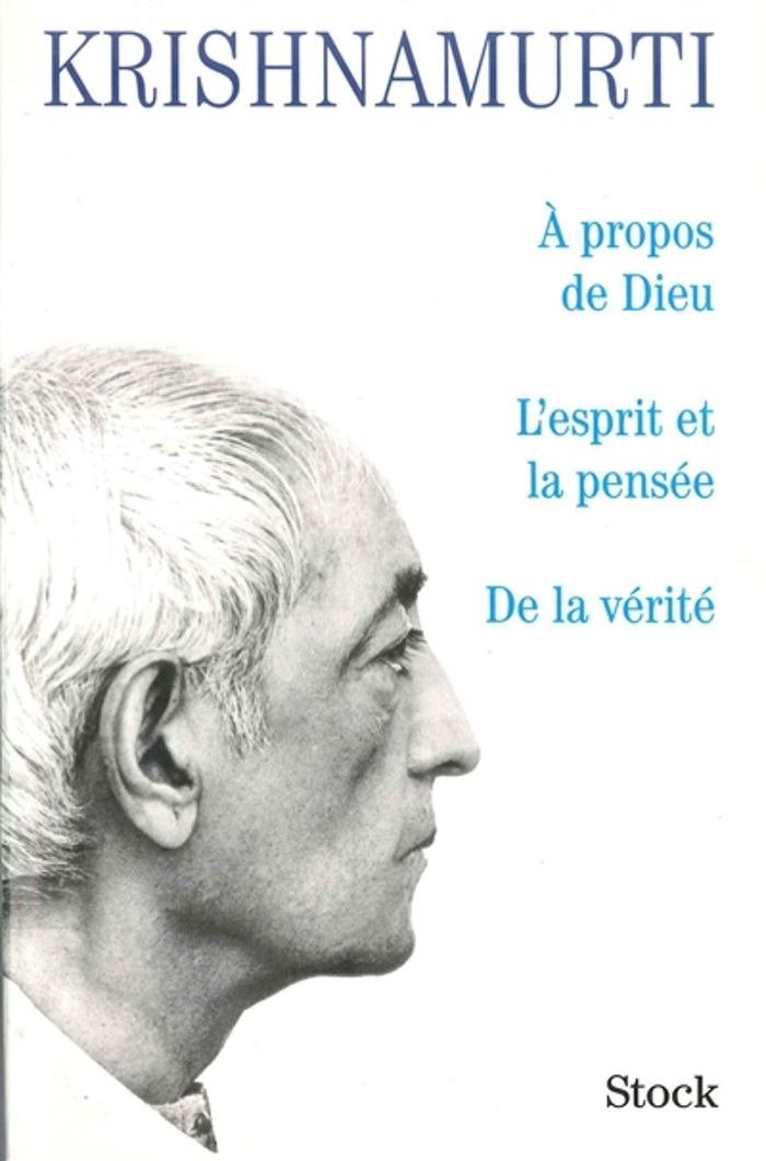 Couverture du livre « A PROPOS DE DIEU/L'ESPRIT ET LA PENSEE/DE LA VERITE » de Jiddu Krishnamurti, librairie Les Contes Infusés à Corte