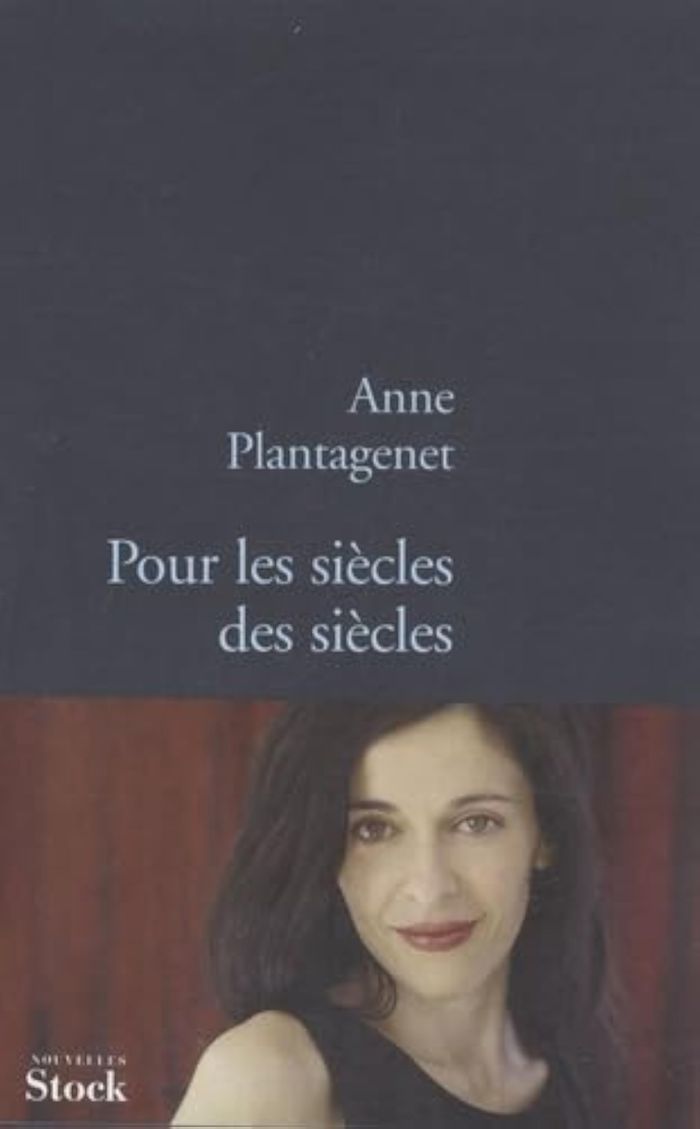 Couverture du livre « Pour les siècles des siècles : nouvelles » de Anne Plantagenet, librairie Les Contes Infusés à Corte