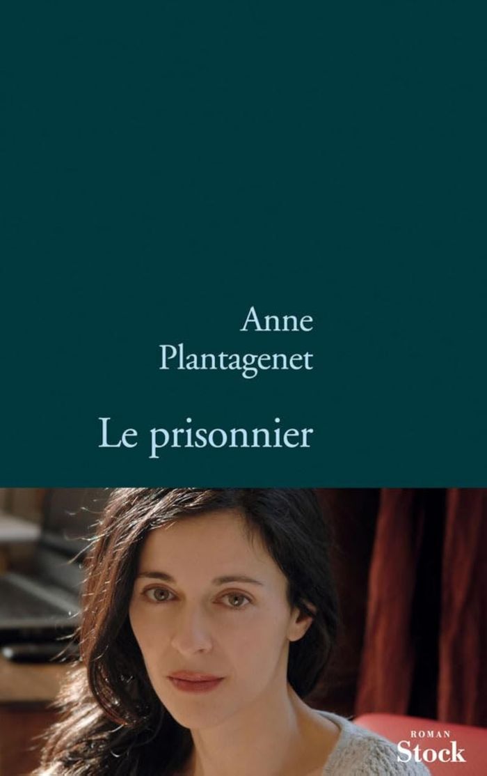 Couverture du livre « Le prisonnier : roman » de Anne Plantagenet, librairie Les Contes Infusés à Corte