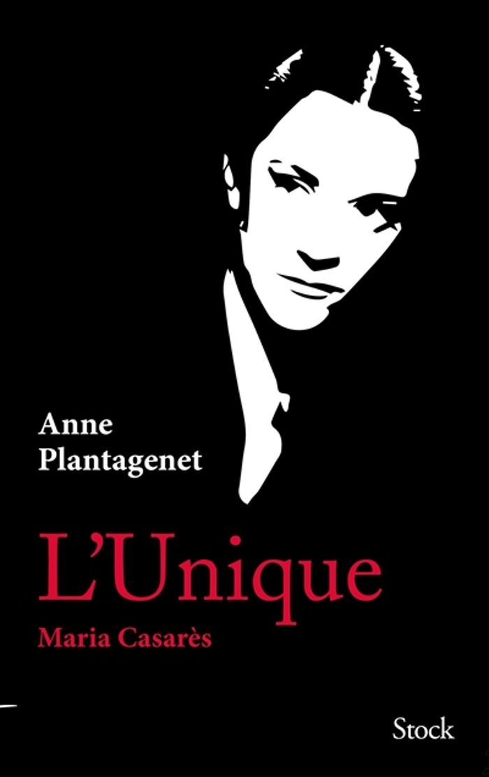Couverture du livre « L'unique, Maria Casarès » de Anne Plantagenet, librairie Les Contes Infusés à Corte