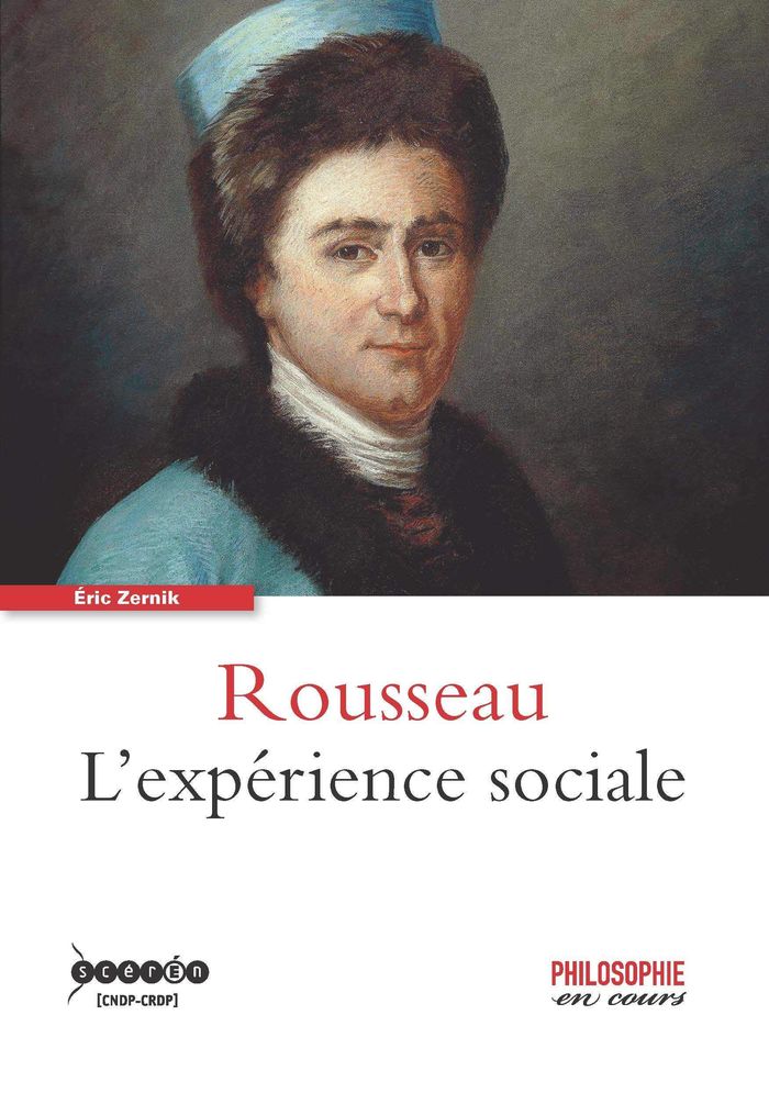 Couverture du livre « ROUSSEAU - L'EXPERIENCE SOCIALE » de Eric Zernik, librairie Les Contes Infusés à Corte