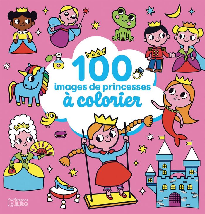 Couverture du livre « 100 IMAGES A COLORIER PRINCESS » de Xxx, librairie Les Contes Infusés à Corte