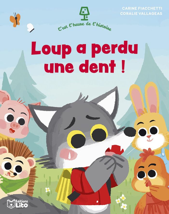 Couverture : C'EST L'HEURE DE L'HISTOIRE - LOUP A PERDU UNE DENT !