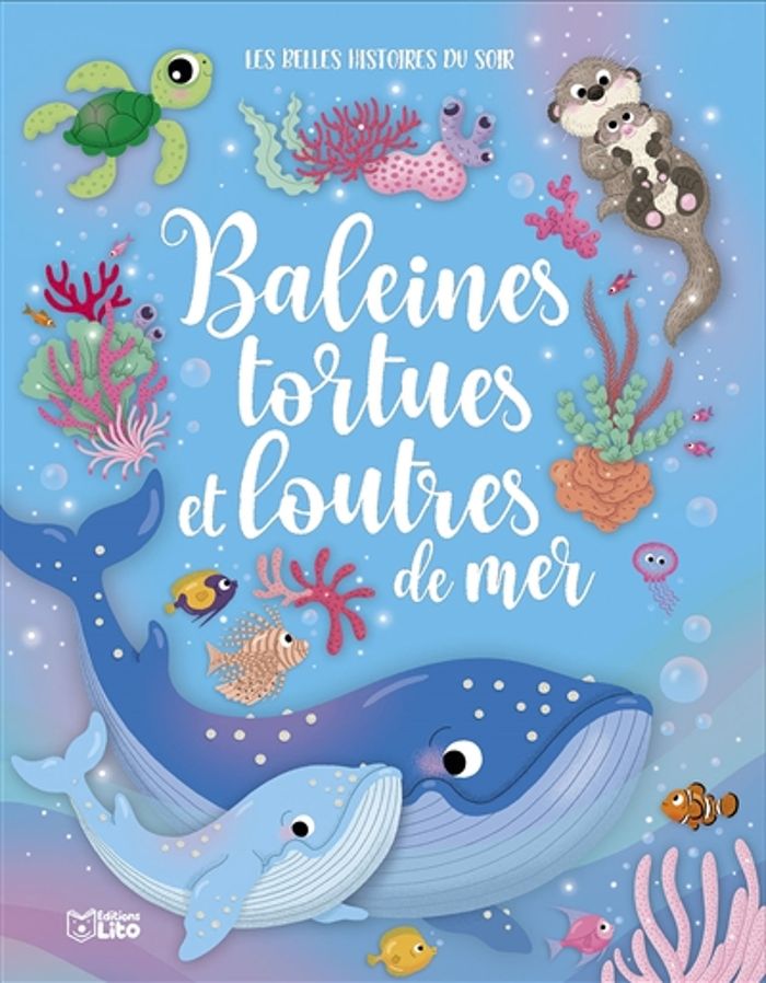 Couverture du livre « Baleines tortues et loutres de mer » de Collectif, librairie Les Contes Infusés à Corte
