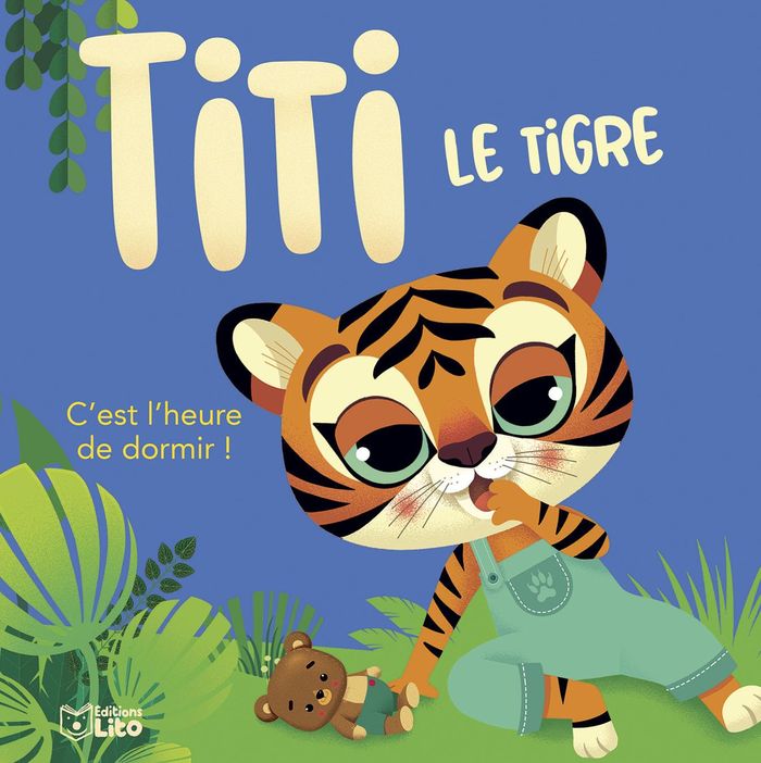 Couverture du livre « TITI LE TIGRE DORMIR », librairie Les Contes Infusés à Corte