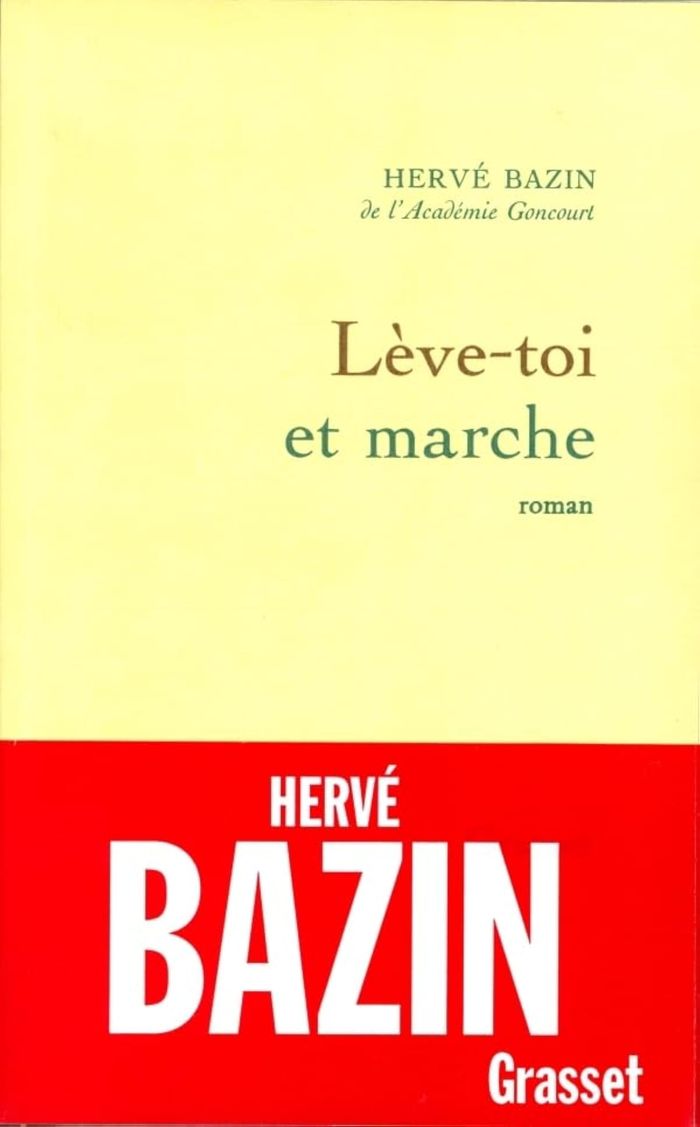 Couverture du livre « LEVE-TOI ET MARCHE » de Herve Bazin, librairie Les Contes Infusés à Corte