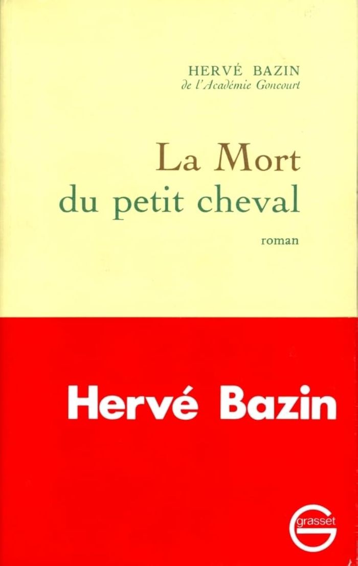 Couverture du livre « LA MORT DU PETIT CHEVAL » de Herve Bazin, librairie Les Contes Infusés à Corte