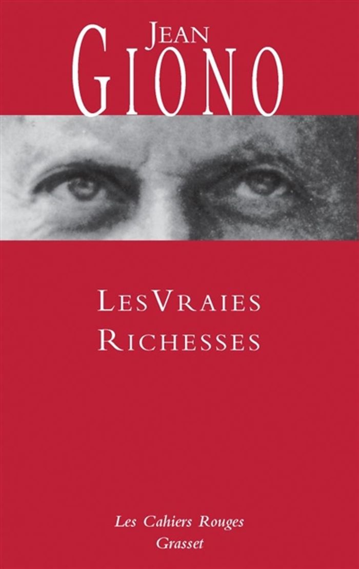 Couverture du livre « LES VRAIES RICHESSES - (*) » de Jean Giono, librairie Les Contes Infusés à Corte