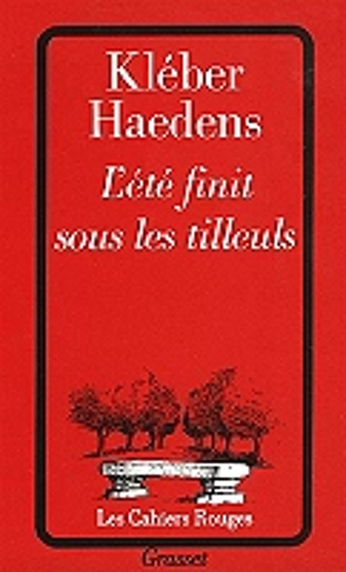 Couverture du livre « L'ETE FINIT SOUS LES TILLEULS » de Kleber Haedens, librairie Les Contes Infusés à Corte