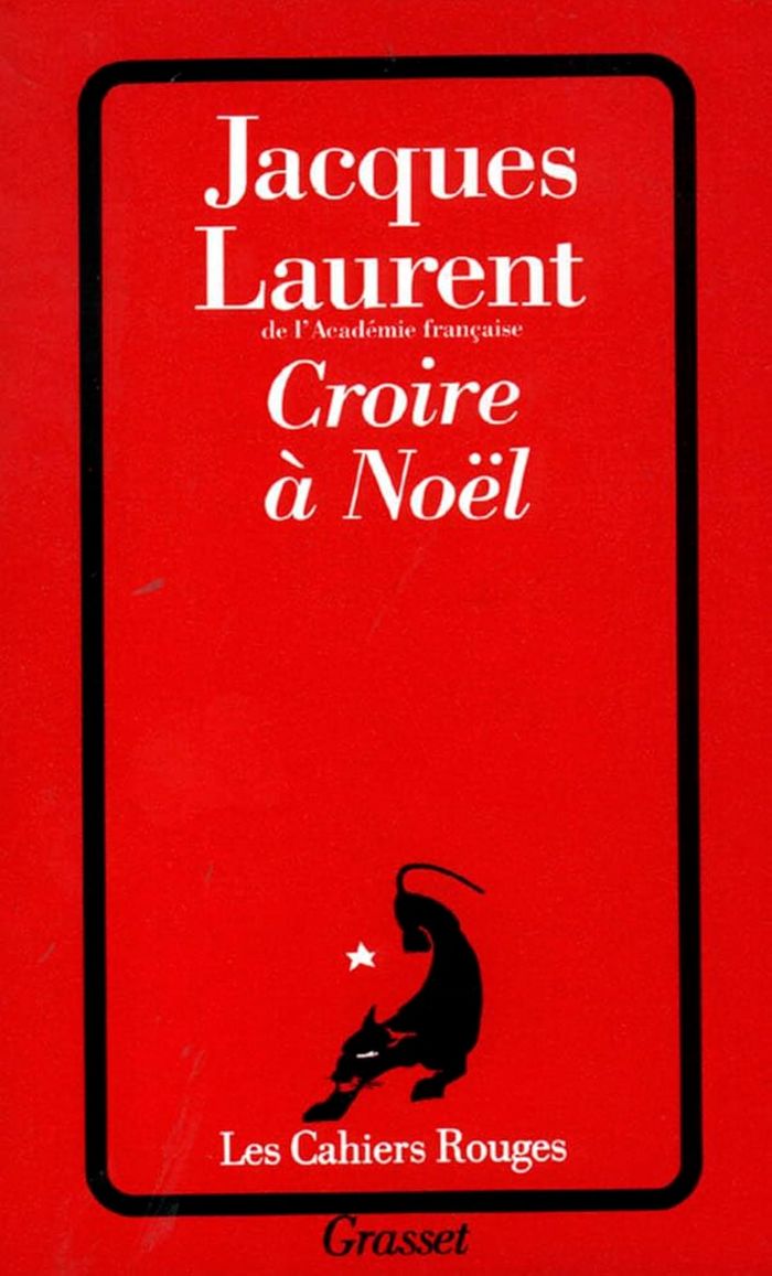 Couverture du livre « CROIRE A NOEL » de Jacques Laurent, librairie Les Contes Infusés à Corte