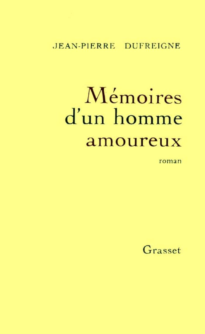 Couverture du livre « MEMOIRES D'UN HOMME AMOUREUX » de J-P. Dufreigne, librairie Les Contes Infusés à Corte