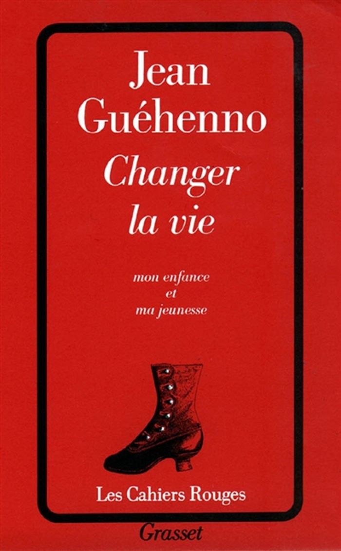 Couverture du livre « CHANGER LA VIE » de Jean Guehenno, librairie Les Contes Infusés à Corte