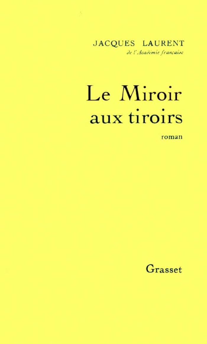 Couverture du livre « LE MIROIR AUX TIROIRS » de Jacques Laurent, librairie Les Contes Infusés à Corte