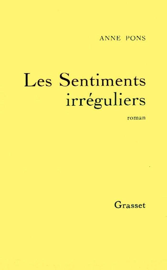 Couverture du livre « LES SENTIMENTS IRREGULIERS » de Anne Pons, librairie Les Contes Infusés à Corte