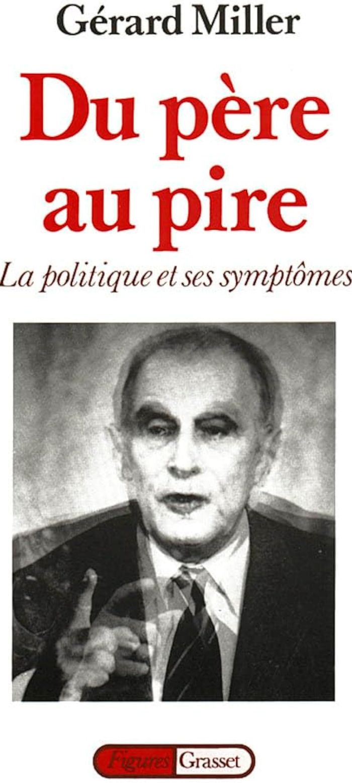 Couverture du livre « DU PERE AU PIRE » de Gerard Miller, librairie Les Contes Infusés à Corte