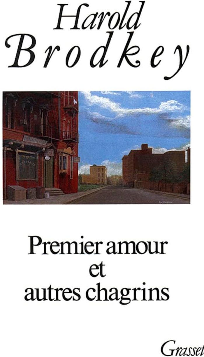 Couverture du livre « PREMIER AMOUR ET AUTRES CHAGRINS » de Harold Brodkey, librairie Les Contes Infusés à Corte