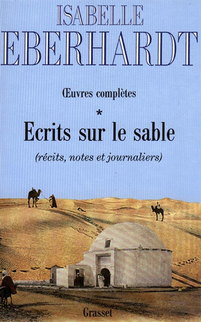 Couverture du livre « ECRITS SUR LE SABLE T01 » de Isabelle Eberhardt, librairie Les Contes Infusés à Corte